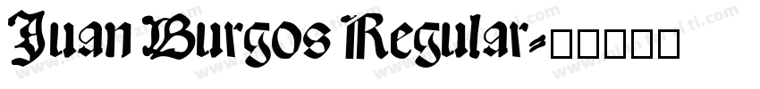 Juan Burgos Regular字体转换